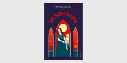 De son sang, Capucine Delattre