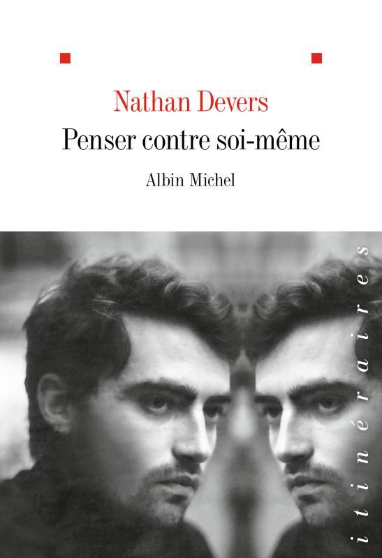 Nathan Devers, Penser contre soi-même
