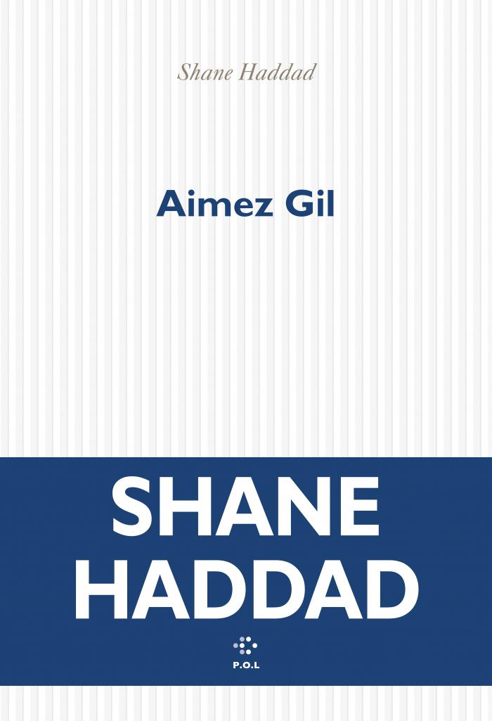 Aimez Gil, Shane Haddad